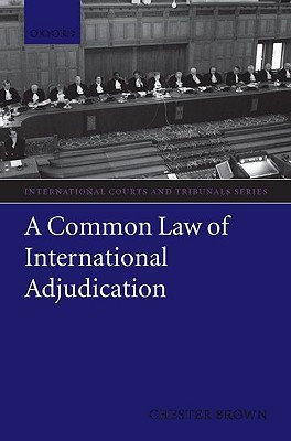 A Common Law of International Adjudication(English, Paperback, Brown Chester)