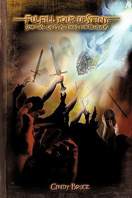 Fulfill Your Destiny(English, Paperback, Bruce Cindy)