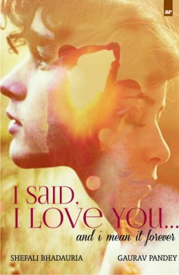 I Said, I Love You(English, Paperback, Bhadauria Shefali)