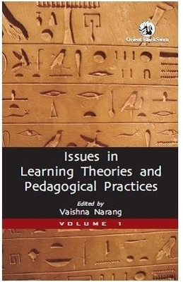 Issues in Learning Theories and Pedagogical Practices - Volume 1 1st Edition(English, Hardcover, Vaishna Narang)