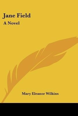 Jane Field(English, Paperback, Wilkins Mary Eleanor)