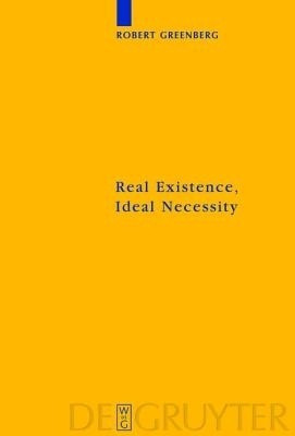 Real Existence, Ideal Necessity(English, Hardcover, Greenberg Robert)