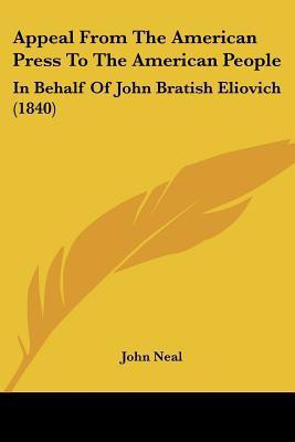 Appeal From The American Press To The American People(English, Paperback, Neal John)