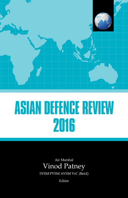 Asian Defence Review 2016 by edited(English, Hardcover, Patney Vinod)