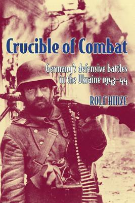 Crucible of Combat(English, Paperback, Hinze Rolf)