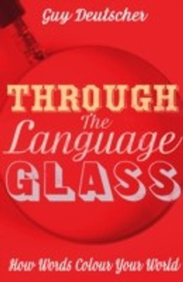 Through the Language Glass(English, Hardcover, Deutscher Guy)
