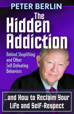 The Hidden Addiction(English, Paperback, Berlin Peter)