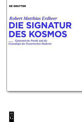 Die Signatur Des Kosmos(German, Paperback, Erdbeer Robert Matthias)