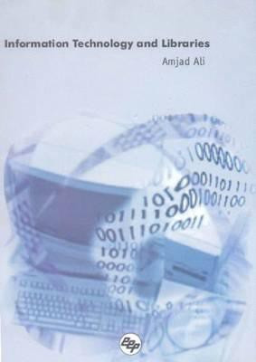 Information Technology and Libraries(English, Hardcover, Ali Amjad)