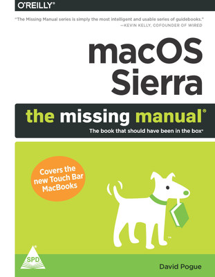 MacOS Sierra : The Missing Manual  - The book that should have been in the box(English, Paperback, David Pogue)