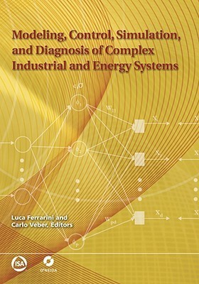 Modeling, Control, Simulation and Diagnosis of Complex Industrial and Energy Systems(English, Paperback, unknown)