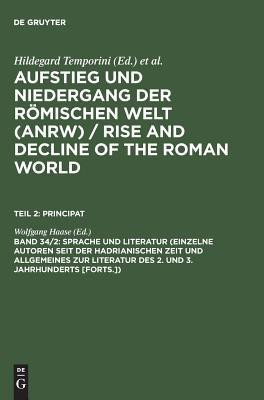 Sprache Und Literatur (Einzelne Autoren Seit Der Hadrianischen Zeit Und Allgemeines Zur Literatur Des 2. Und 3. Jahrhunderts [Forts.])(German, Hardcover, unknown)