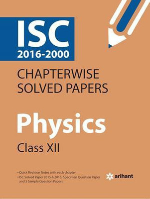 ISC Chapterwise Solved Papers Physics class 12th(English, Paperback, Arihant Experts)