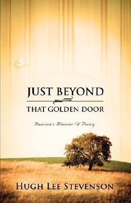 Just Beyond That Golden Door(English, Paperback, Stevenson Hugh Lee)