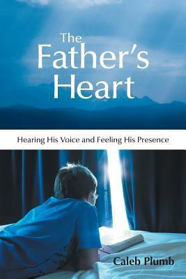 The Father's Heart(English, Paperback, Plumb Caleb)