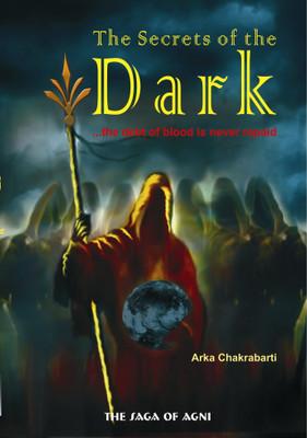 The Secrets of the Dark(English, Paperback, Chakrabarti Arka)