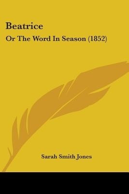 Beatrice(English, Paperback, Jones Sarah Smith)