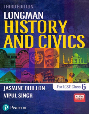 Longman ICSE History and Civics Class - 6(English, Paperback, Vipul Singh, Jasmine Dhillon)