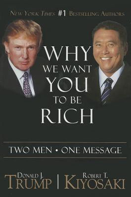 Why We Want You To Be Rich(English, Paperback, Trump Donald J.)