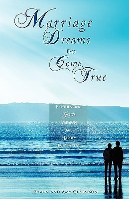 Marriage Dreams Do Come True(English, Hardcover, Gustafson Shaun)