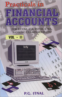 Practicals in Financial Accounts (Set Of 2 Volume) 1 Edition(English, Hardcover, P. G. Itnal)