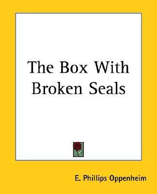 The Box With Broken Seals(English, Paperback, Oppenheim E. Phillips)