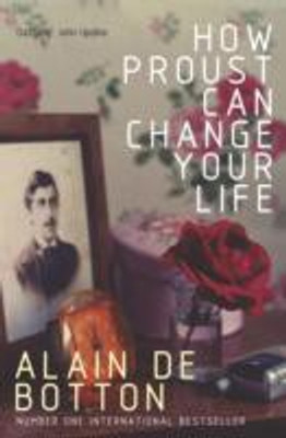 How Proust Can Change Your Life(English, Paperback, de Botton Alain)