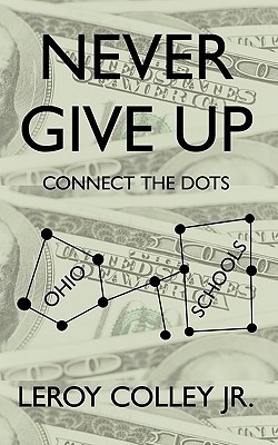 Never Give Up(English, Paperback, Colley Jr. Leroy)