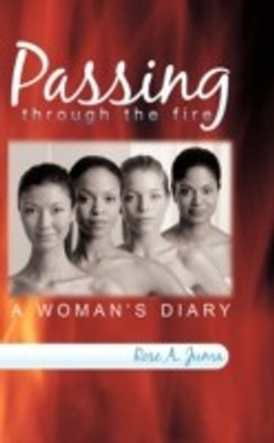 Passing Through the Fire(English, Paperback, Juma Rose A.)