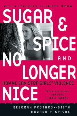 Sugar and Spice and No Longer Nice New edition Edition(English, Paperback, Prothrow-Stith Deborah)