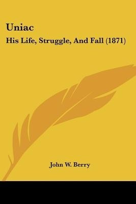 Uniac(English, Paperback, Berry John W)