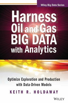 Harness Oil and Gas Big Data with Analytics(English, Hardcover, Holdaway Keith R.)
