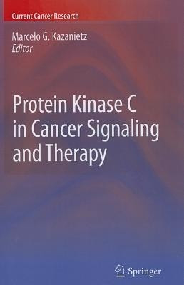 Protein Kinase C in Cancer Signaling and Therapy(English, Paperback, unknown)