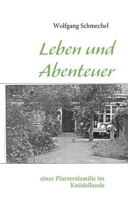 Leben und Abenteuer einer Pfarrersfamilie im Knoedellande(German, Paperback, unknown)