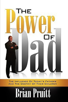 The Power of Dad(English, Paperback, Pruitt Brian)