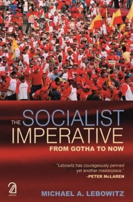The Socialist Imperative(English, Paperback, Lebowitz Michael A.)