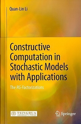 Constructive Computation in Stochastic Models with Applications(English, Hardcover, Li Quan-Lin)