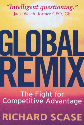 Global Remix: The Fight for Competitive Advantage 01 Edition(English, Paperback, Richard Scase)