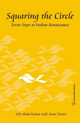 Squaring the Circle  - Seven Steps to Indian Renaissance(English, Paperback, Arun Tiwari, A. P. J. Abdul Kalam)