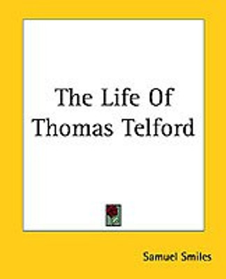The Life Of Thomas Telford(English, Paperback, Smiles Samuel)