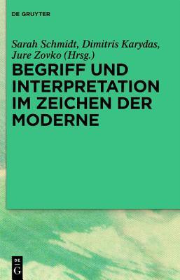 Begriff und Interpretation im Zeichen der Moderne(German, Hardcover, unknown)