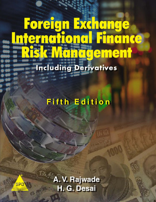 Foreign Exchange, International Finance and Risk Management  - Including a Section on Derivatives 5th  Edition(English, Paperback, A. V. Rajwade, H. G. Desai)