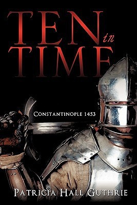 Ten in Time(English, Paperback, Guthrie Patricia Hall)