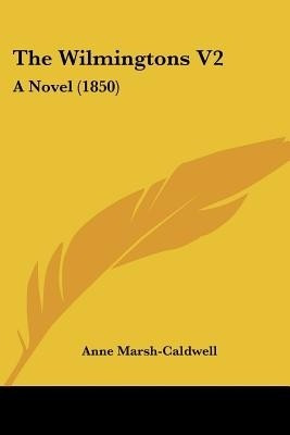 The Wilmingtons V2(English, Paperback, Marsh-Caldwell Anne)