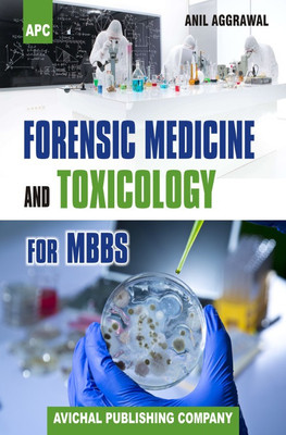 Forensic Medicine and Toxicology for MBBS(English, Paperback, Dr. Anil Aggrawal)