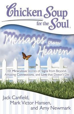 Chicken Soup for the Soul: Messages from Heaven(English, Paperback, Canfield Jack)