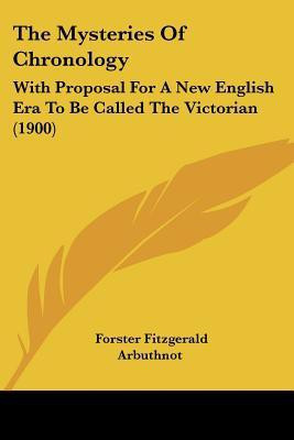 The Mysteries Of Chronology(English, Paperback, Arbuthnot Forster Fitzgerald)