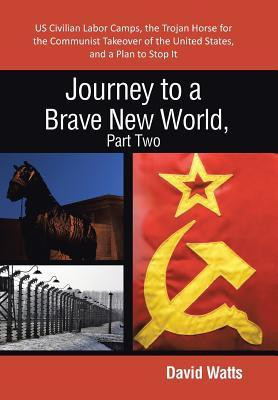 Journey to a Brave New World, Part Two(English, Hardcover, Watts David)