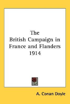 The British Campaign in France and Flanders 1914(English, Paperback, Doyle Arthur Conan Sir)