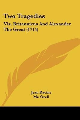 Two Tragedies(English, Paperback, Racine Jean Baptiste)